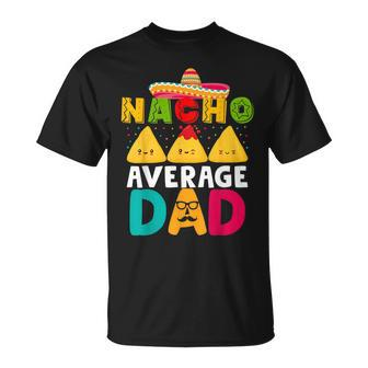 Nacho Dad Mexican Father's Day Cinco De Mayo T-Shirt - Thegiftio UK
