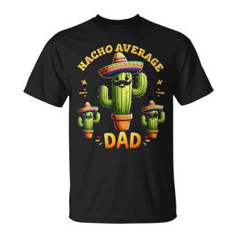 Nacho Durchschnittlicherater Mexikanischer Papa Cinco De Mayoaterfest T-Shirt - Geschenkecke