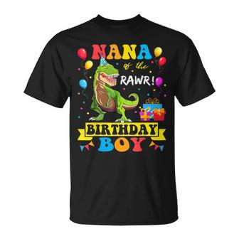 Nana Of The Birthday Boy T-Rex Rawr Dinosaur Birthday Boy T-Shirt - Monsterry UK