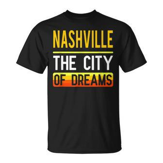 Nashville The City Of Dreams Tennessee Souvenir T-Shirt - Monsterry DE