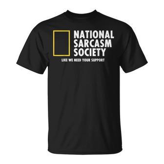 National Sarcasm Society Need Support Parody Graphic T-Shirt - Monsterry CA