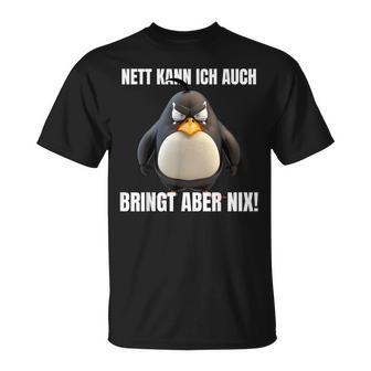 Nett Kann Ich Auch Bringt Aber Nix Penguin Montag T-Shirt - Seseable