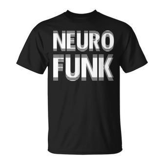 Neurofunk Dnb Drum And Bass Music Edm T-Shirt - Geschenkecke