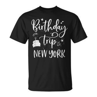 New York Birthday Trip Girls Trip New York City Nyc Party T-Shirt - Monsterry DE