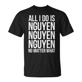 All I Do Is Nguyen Winning Vietnamese Pride T-Shirt - Monsterry CA