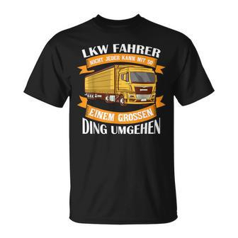 Nicht Jeder Kann Mit So Einem Großen Ding Umgehen Truck T-Shirt - Seseable