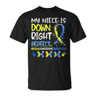 My Niece Is Down Right Perfect T21 Down Syndrome Family T-Shirt - Seseable