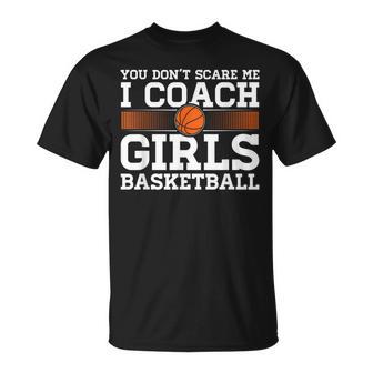 No Me Asustas Soy Entrenador Entrenador Divertido De Baloncesto Femenino Camiseta unisex - Regaloses