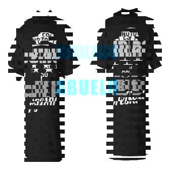 No Estoy Jubilado Soy Abuelo Profesional Para Jubilación Camiseta unisex - Regaloses