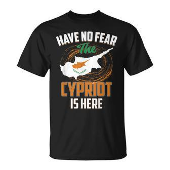 Have No Fear The Cypriot Is Here Cyprus Country T-Shirt - Seseable