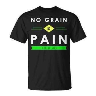 No Grain No Pain Celiac Disease Gluten Free T-Shirt - Monsterry AU