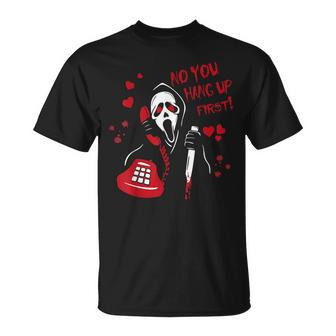 No You Hang Up Ghost Horror Valentines Day T-Shirt - Thegiftio UK