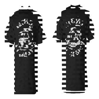 No Hay Dioses Ni Maestros Para Anarquistas Y Ateos Camiseta unisex - Regaloses