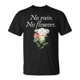 No Rain No Flowers Minimalism Lover Floral Gardening T-Shirt - Monsterry