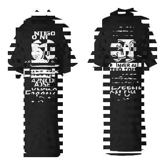 No Tengo 60 Tengo 18 Con 42 Años De Experiencia Camiseta unisex - Regaloses