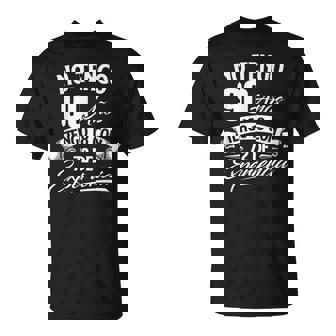 No Tengo 90 Años Tengo 18 Con 72 De Experiencia Cumpleaños Camiseta unisex - Regaloses