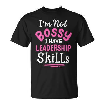 Im Not Bossy I Have Leadership Skills Entrepreneur T-Shirt - Seseable