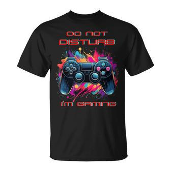 Do Not Disturb I'm Gaming Video Gamer Random Thought T-Shirt - Seseable