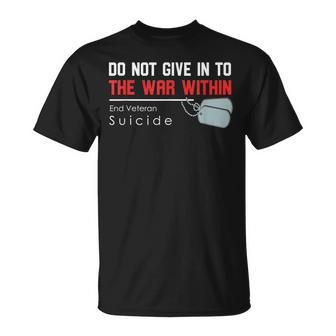 Do Not Give In To The War Within End Veteran Suicide Support T-Shirt - Monsterry UK