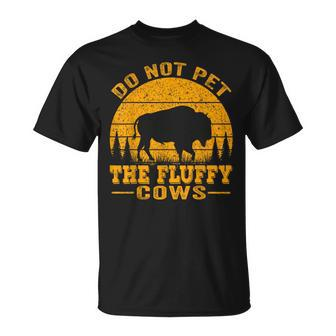 Do Not Pet The Fluffy Cows Bison Retro Vintage T-Shirt - Thegiftio UK