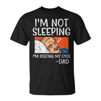 Not Sleeping Im Resting My Eyes Dad Joke Fathers Day T-Shirt - Monsterry