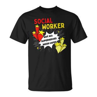 Not All Superheroes Wear Capes Comic Social Worker T-Shirt - Monsterry DE