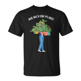 Nur Noch Eine Pflanzgärtner Garten Hobbygärtner Slogan T-Shirt - Seseable