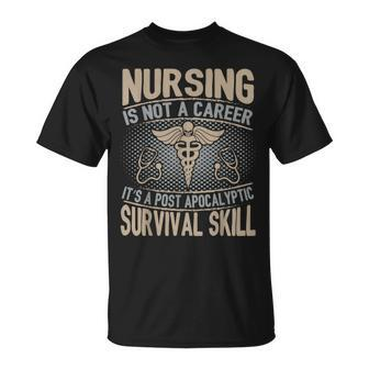 Nursing Is A Post Apocalyptic Survival Skill T-Shirt - Monsterry