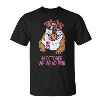 October We Wear Pink English Bulldog Breast Cancer Awareness T-Shirt | Mazezy CA