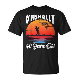 Ofishally 40 Years Old Fisherman 40Th Birthday Party Fishing T-Shirt - Thegiftio UK