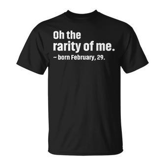 Oh The Rarity Of Me Feb 29Th Leap Year Birthday Vintage T-Shirt - Seseable