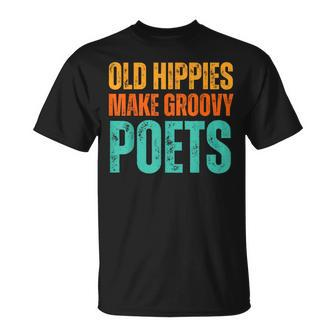 Old Hippies Make Groovy Poets Retro Vintage Writer T-Shirt - Monsterry
