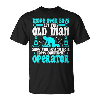 Old Man Heavy Equipment Operator Occupation T-Shirt | Mazezy