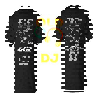 Old Skool Jockey Disco De Dj Camiseta unisex - Regaloses