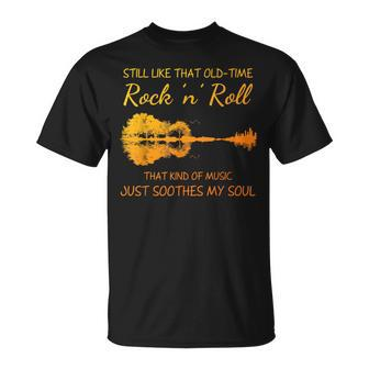 Still Like That Old Time Rock N Roll That Kind Of Music T-Shirt - Monsterry CA