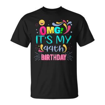 Omg It's My 44Th Birthday For 44 Years Old Birthday T-Shirt - Monsterry DE