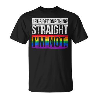 Lets Get One Thing Straight Im Not Lgbt T-Shirt - Monsterry