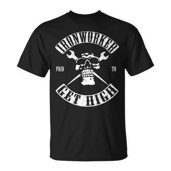 Paid To Get High Ironworker T-Shirt | Mazezy