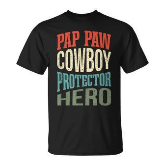 Pap Paw Cowboy Protector Hero Grandpa Profession T-Shirt - Monsterry