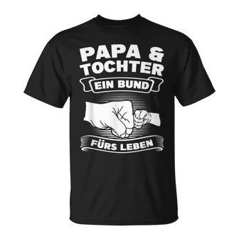 Papa & Tochter Ein Bund Für Leben Papa Dochter T-Shirt - Geschenkecke