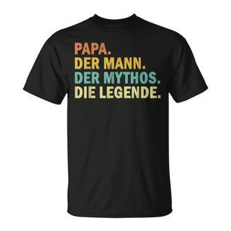 ‘Papa Der Mann Der Mythos Die Legende’ T-Shirt - Seseable
