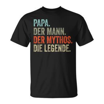 Papa Der Mann The Mythos The Legend T-Shirt - Geschenkecke