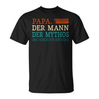 Papa Der Mann Mythos Schlechte Einflussatertag Geschenk T-Shirt - Geschenkecke