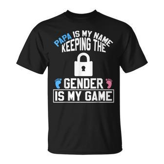 Papa Is My Name Keeping Gender Is My Game Baby Reveal T-Shirt - Seseable