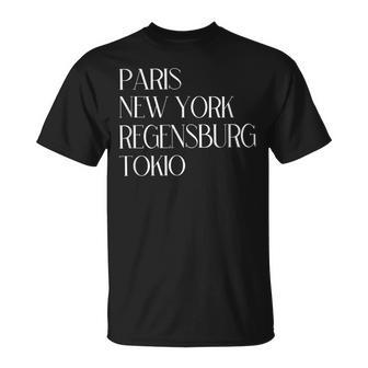 Paris New York Regensburg Tokyo Regensburger Ober-Pfalz T-Shirt - Seseable