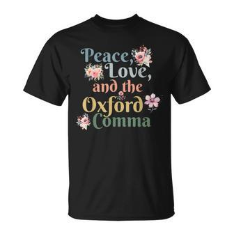 Peace Love And The Oxford Comma English Grammar Humor Joke T-Shirt - Seseable