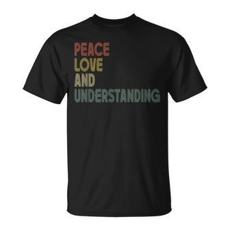 Peace Love And Understanding Inspirational Quote Retro T-Shirt - Monsterry DE