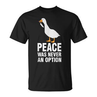 Peace Was Never An Option Goose Meme T-Shirt - Thegiftio UK
