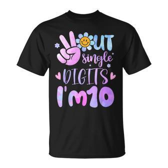 Peace Out Single Digits I'm Ten 10 Year Old Tie Dye Birthday T-Shirt - Monsterry CA