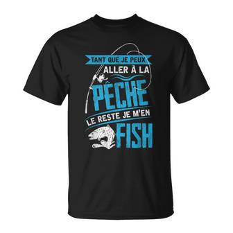 Pèche Le Reste Je M'en Fish Pêcheur Poissons Drôle Pécheur T-Shirt - Cadeauxyz